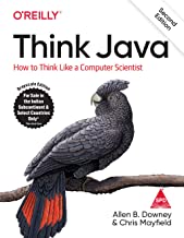 THINK JAVA: HOW TO THINK LIKE A COMPUTER SCIENTIST, SECOND EDITION