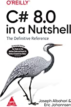 C# 8.0 IN A NUTSHELL: THE DEFINITIVE REFERENCE