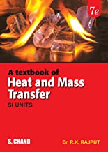 A TEXTBOOK OF HEAT AND MASS TRANSFER (SI UNITS), 7E                                            