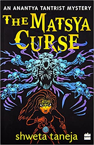 THE MATSYA CURSE: AN ANANTYA TANTRIST MYSTERY