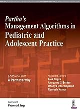 PARTHA'S MANAGEMENT ALGORITHMS IN PEDIATRIC AND ADOLESCENT PRACTICE