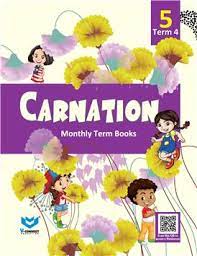 CARNATION (TERM BOOKS - 4) FOR CLASS 5