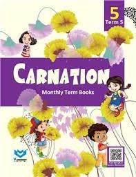 CARNATION (TERM BOOKS - 5) FOR CLASS 5