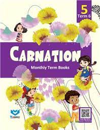 CARNATION (TERM BOOKS - 6) FOR CLASS 5