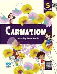 CARNATION (TERM BOOKS - 8) FOR CLASS 5