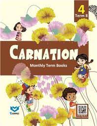 CARNATION (TERM BOOKS - 8) FOR CLASS 4