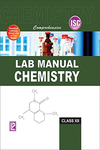 COMPREHENSIVE LAB MANUAL CHEMISTRY XII (ISC BOARD)