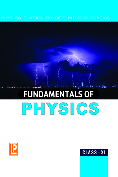 FUNDAMENTALS OF PHYSICS XI