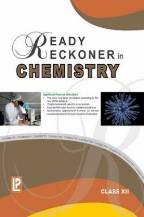 Ready Reckoner in Chemistry XII