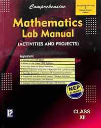 Math Labs Guide Book Buy Comprehensive Mathematics Lab Manual XII (Activities, Projects ...