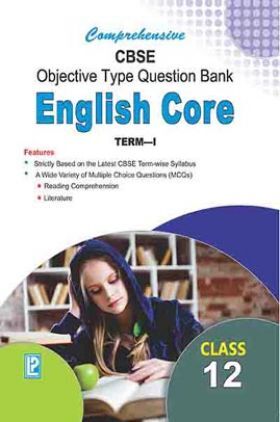 Comp. CBSE Objective Type Question Bank English Core -XII (Term-I)