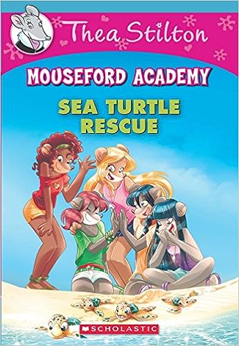 THEA STILTON MOUSEFORD ACADEMY#13 SEA TURTLE RESCUE