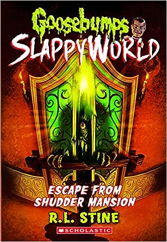 Goosebumps Slappyworld #5: Escape From Shudder Mansion
