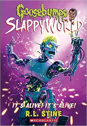 Goosebumps Slappyworld #7: It'S Alive! It'S Alive!