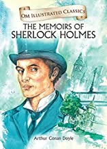 The Memoirs of Sherlock Holmes : Illustrated abridged Classics (Om Illustrated Classics)