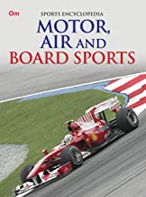 Encyclopedia: Motor Air and Board Sports (Sports Encyclopedia)