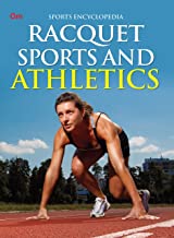 Encyclopedia: Racquet Sports and Athletics (Sports Encyclopedia)