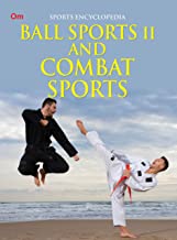 Encyclopedia: Ball Sports 2 and Combat Sports (Sports Encyclopedia)