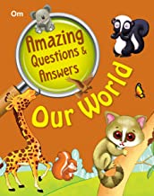 Encyclopedia: Amazing Questions & Answers Our World