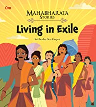 Mahabharata Stories: Living in Exile (Mahabharata Stories for children)