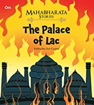 MAHABHARATA STORIES: THE PALACE OF LAC (MAHABHARATA STORIES FOR CHILDREN)
