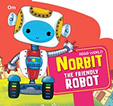 Cutout Board Book Robo World : Norbit The Friendly Robot