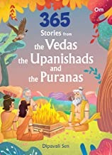 365 STORIES FROM THE VEDAS, THE UPANISHADS AND THE PURANAS