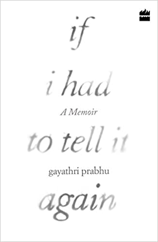 If I Had to Tell It Again: A Memoir 