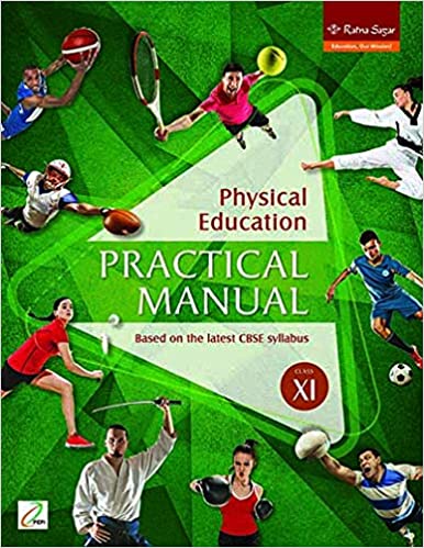 PHYSICAL EDUCATION PRACTICAL MANUAL CLASS 11