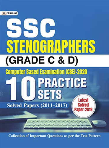 SSC STENOGRAPHERS (GRADE C & D) COMPUTER BASED EXAMINATION (CBE)-2020 (10 PRACTICE SETS)
