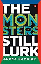 The Monsters Still Lurk