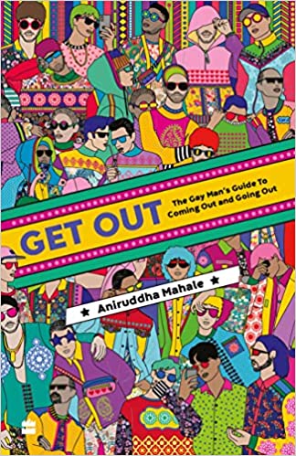 Get Out:: The Gay Man's Guide to Coming and Going Out