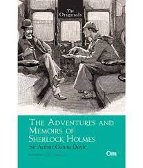 THE ORIGINALS THE ADVENTURES AND MEMOIRS OF SHERLOCK HOLMES (UNABRIDGED CLASSICS)