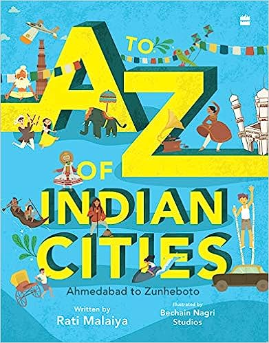 A TO Z OF INDIAN CITIES: AHMEDABAD TO ZUNHEBOTO