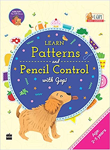 Learn Patterns And Pencil Control With Gopi (2-5 Years) (Gopi Early Learning Range)