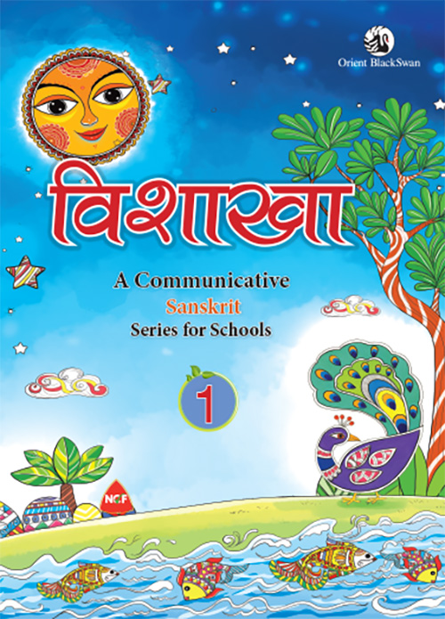 Vishakha  A Communicative Sanskrit Series for Schools 1
