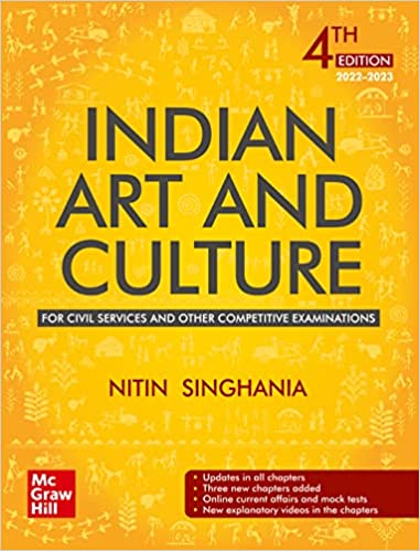 INDIAN ART AND CULTURE FOR CIVIL SERVICES AND OTHER COMPETITIVE EXAMINATIONS | 4TH EDITION