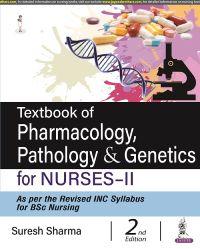 TEXTBOOK OF PHARMACOLOGY, PATHOLOGY & GENETICS FOR NURSES-II