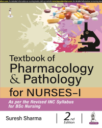 TEXTBOOK OF PHARMACOLOGY & PATHOLOGY FOR NURSES-I