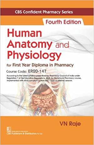 HUMAN ANATOMY AND PHYSIOLOGY 4/E FOR FIRST YEAR DIPLOMA IN PHARMACY