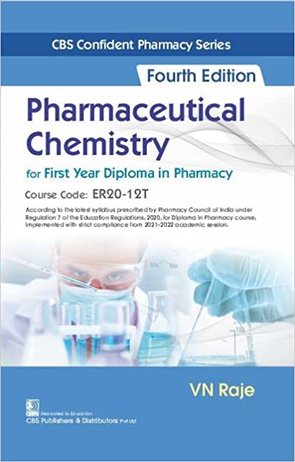 CBS CONFIDENT PHARMACY SERIES PHARMACEUTICAL CHEMISTRY, 4/E FOR FIRST YEAR DIPLOMA IN PHARMACY