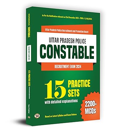 UTTAR PRADESH (UP) POLICE CONSTABLE RECRUITMENT EXAM 2024 | 15 PRACTICE SETS 2200+ MCQS