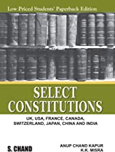 Select Constitutions (UK, USA, France, Canada, Switzerland, Japan, China and India)   