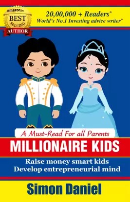 Millionaire Kids: Raise Money Smart Kids. Develop Entrepreneurial Mind