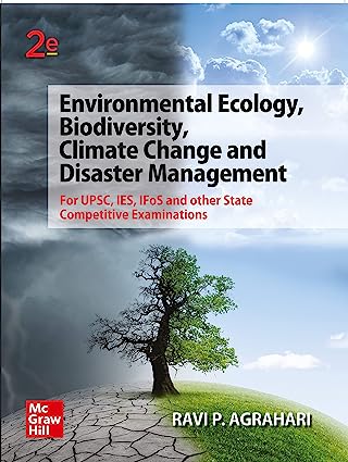 ENVIRONMENTAL ECOLOGY, BIO-DIVERSITY, CLIMATE CHANGE & DISASTER MANAGEMENT | FOR UPSC, IES, IFOS & ALL STATE SERVICES EXAMINATION