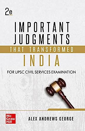 IMPORTANT JUDGMENTS THAT TRANSFORMED INDIA - 2nd Edition