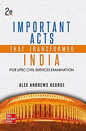 IMPORTANT ACTS THAT TRANSFORMED INDIA - 2nd Edition
