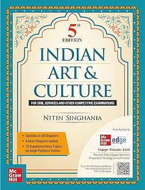 INDIAN ART AND CULTURE FOR CIVIL SERVICES AND OTHER COMPETITIVE EXAMS