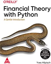 FINANCIAL THEORY WITH PYTHON: A GENTLE INTRODUCTION 