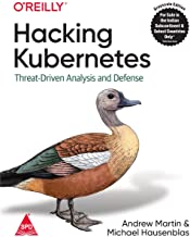 Hacking Kubernetes: Threat-Driven Analysis and Defense 
